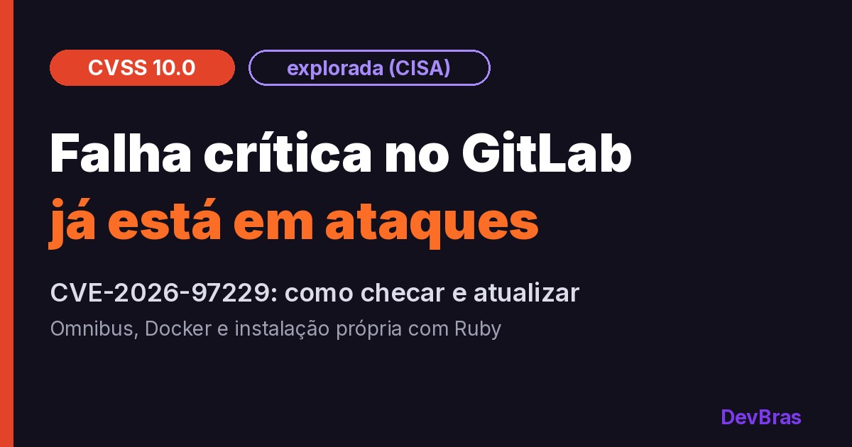 Capa do artigo: Falha crítica no GitLab explorada: como checar e atualizar